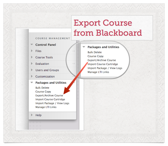 Export course materials from older courses from the Packages and Utilities menu in Blackboard